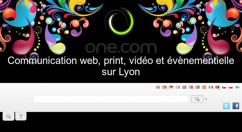 Communication web, print, vidéo et évènementielle sur Lyon