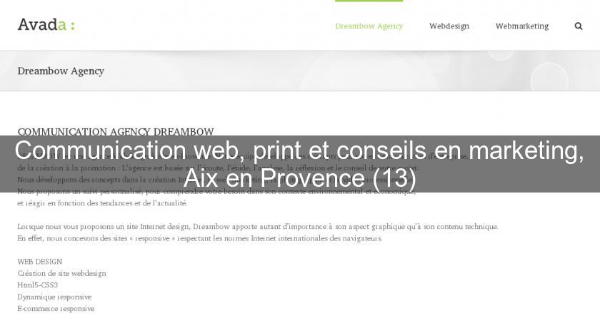 Communication web, print et conseils en marketing, Aix en Provence (13) Communication web, print et conseils en marketing, Aix en Provence (13)