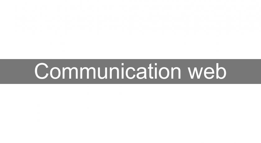Communication web