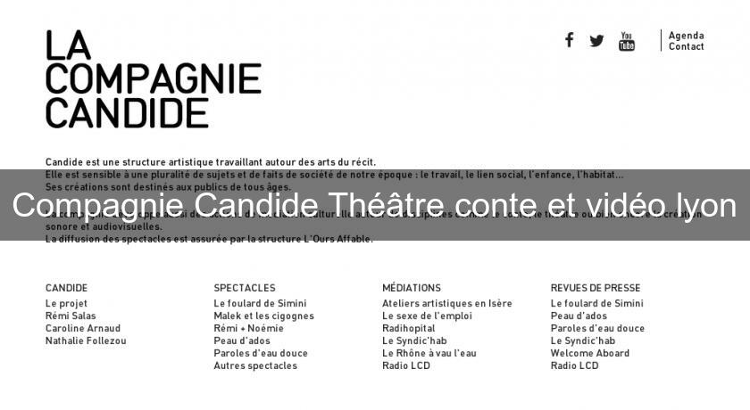 Compagnie Candide Théâtre conte et vidéo lyon Compagnie Candide Théâtre conte et vidéo lyon