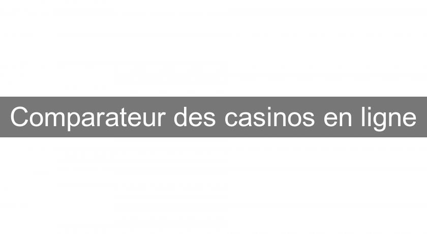 Comparateur des casinos en ligne