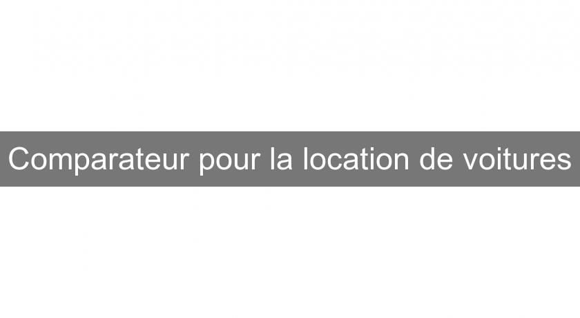 Comparateur pour la location de voitures Comparateur pour la location de voitures