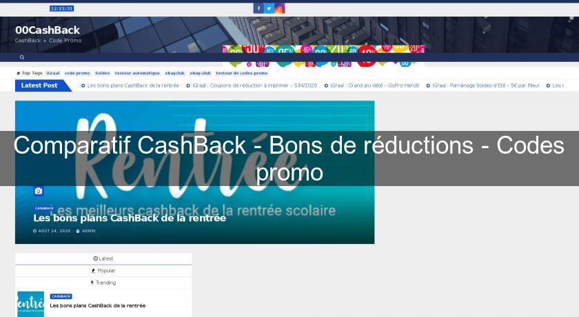 Comparatif CashBack - Bons de réductions - Codes promo Comparatif CashBack - Bons de réductions - Codes promo