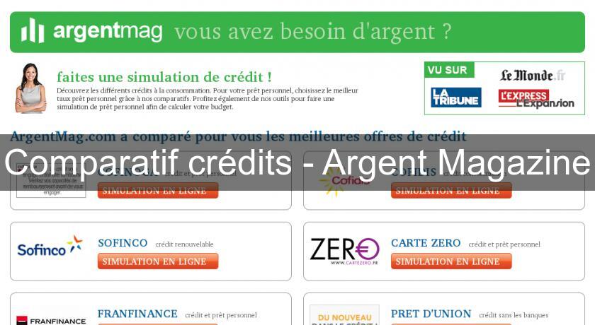 Comparatif crédits - Argent Magazine