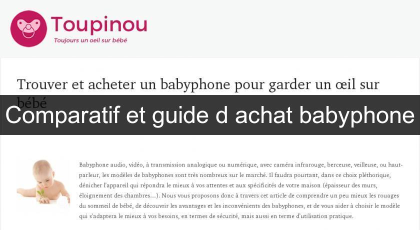 Comparatif et guide d'achat babyphone Comparatif et guide d'achat babyphone