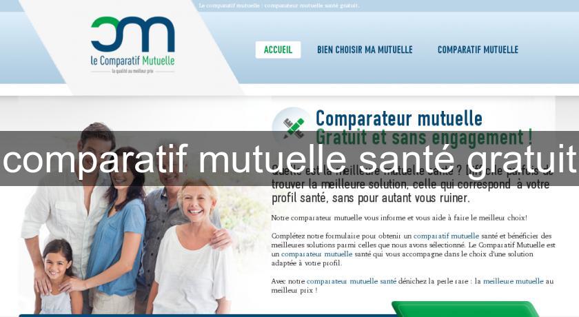 comparatif mutuelle santé gratuit comparatif mutuelle santé gratuit