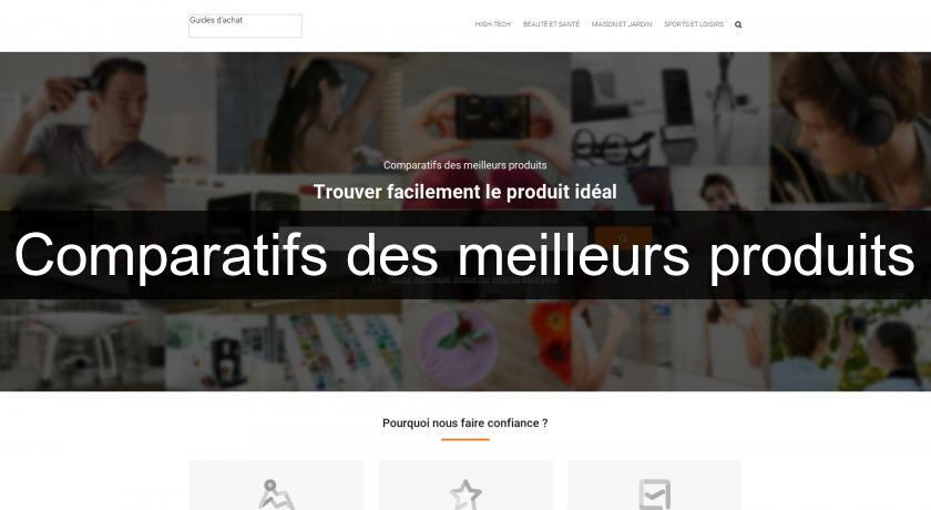 Comparatifs des meilleurs produits Comparatifs des meilleurs produits