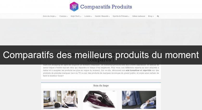 Comparatifs des meilleurs produits du moment Comparatifs des meilleurs produits du moment