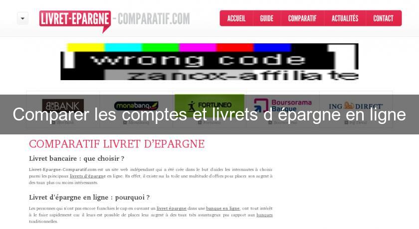 Comparer les comptes et livrets d'épargne en ligne Comparer les comptes et livrets d'épargne en ligne