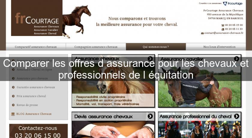 Comparer les offres d'assurance pour les chevaux et professionnels de l'équitation Comparer les offres d'assurance pour les chevaux et professionnels de l'équitation