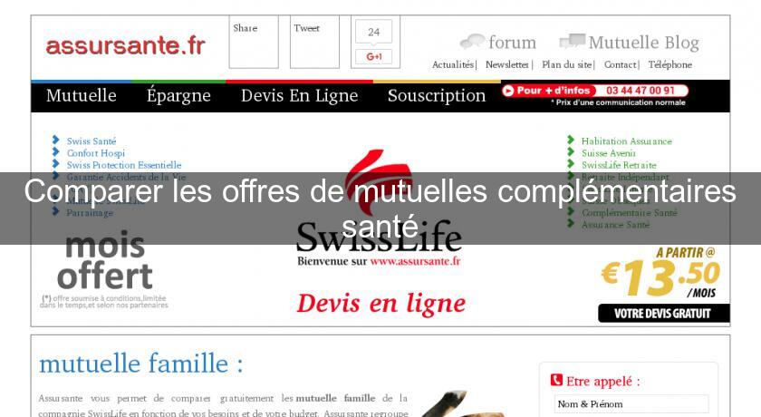 Comparer les offres de mutuelles complémentaires santé Comparer les offres de mutuelles complémentaires santé