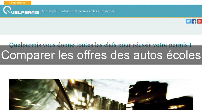Comparer les offres des autos écoles Comparer les offres des autos écoles