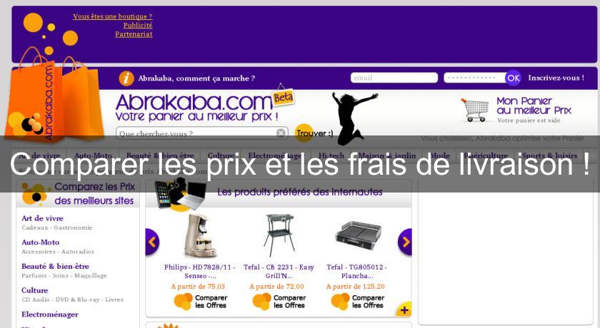 Comparer les prix et les frais de livraison ! Comparer les prix et les frais de livraison !