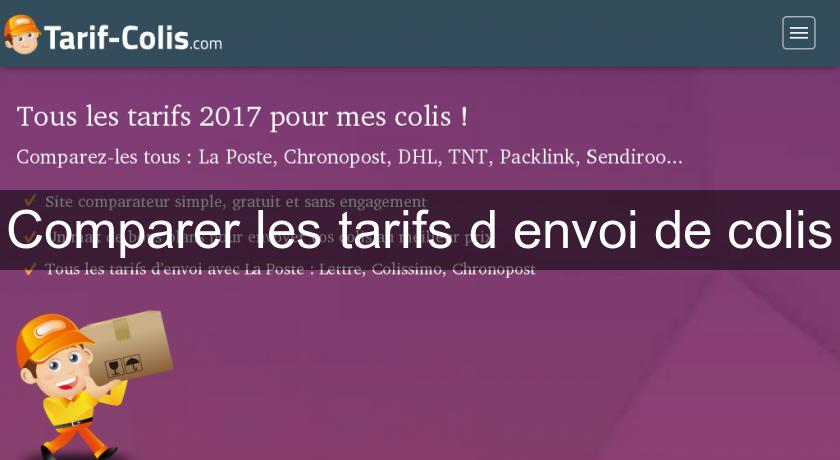 Comparer les tarifs d'envoi de colis Comparer les tarifs d'envoi de colis