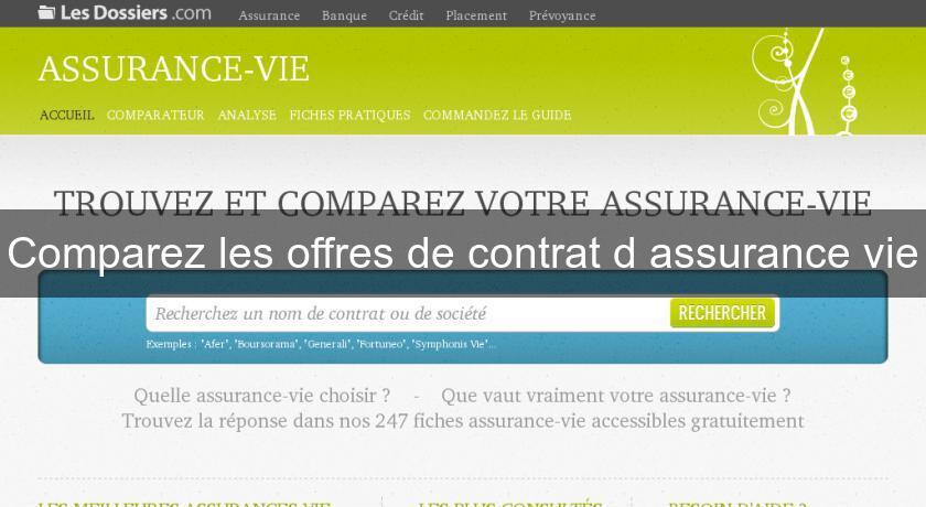 Comparez les offres de contrat d'assurance vie Comparez les offres de contrat d'assurance vie