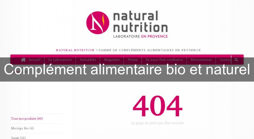 Complément alimentaire bio et naturel Complément alimentaire bio et naturel