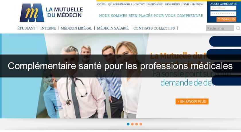 Complémentaire santé pour les professions médicales Complémentaire santé pour les professions médicales