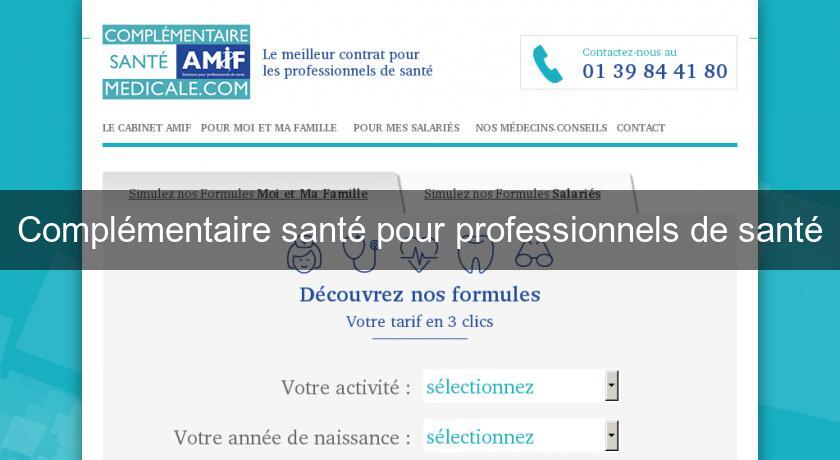Complémentaire santé pour professionnels de santé Complémentaire santé pour professionnels de santé