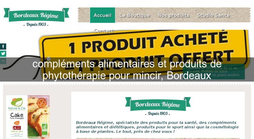 compléments alimentaires et produits de phytothérapie pour mincir, Bordeaux compléments alimentaires et produits de phytothérapie pour mincir, Bordeaux