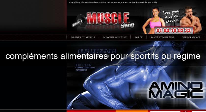 compléments alimentaires pour sportifs ou régime