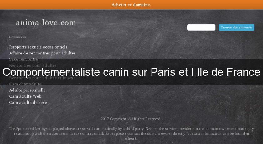 Comportementaliste canin sur Paris et l'Ile de France