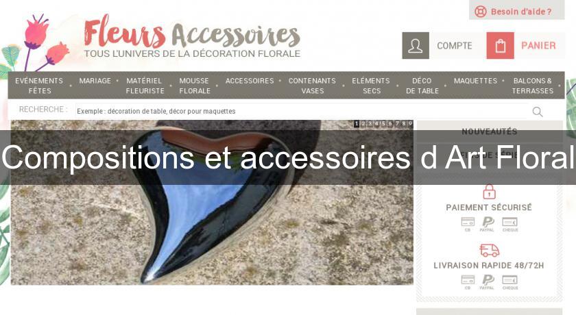 Compositions et accessoires d'Art Floral Compositions et accessoires d'Art Floral
