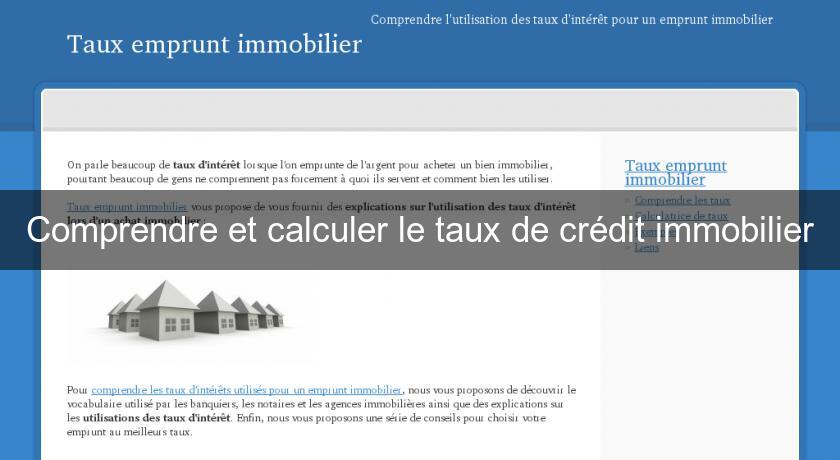 Comprendre et calculer le taux de crédit immobilier