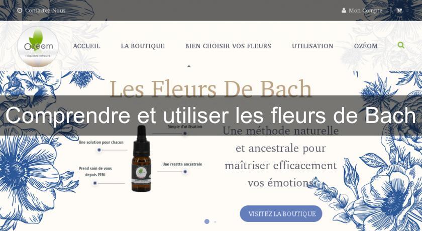 Comprendre et utiliser les fleurs de Bach