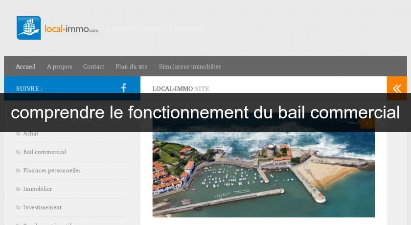 comprendre le fonctionnement du bail commercial comprendre le fonctionnement du bail commercial