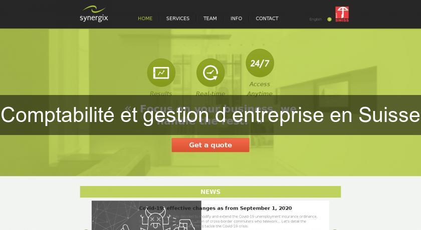 Comptabilité et gestion d'entreprise en Suisse Comptabilité et gestion d'entreprise en Suisse