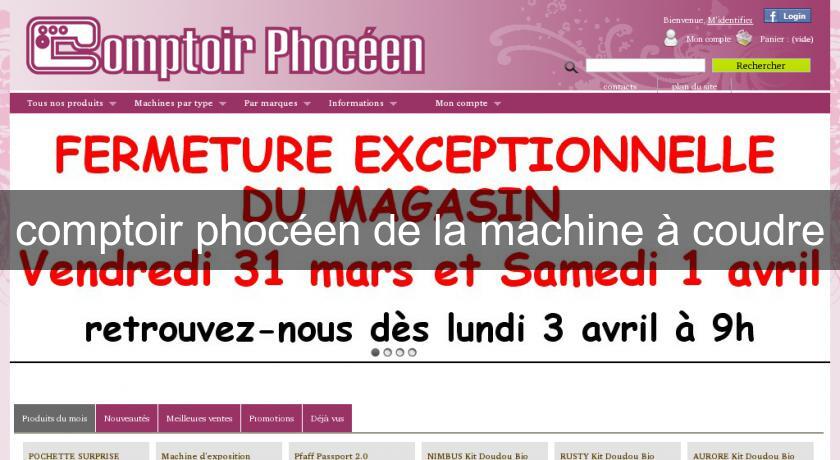comptoir phocéen de la machine à coudre comptoir phocéen de la machine à coudre