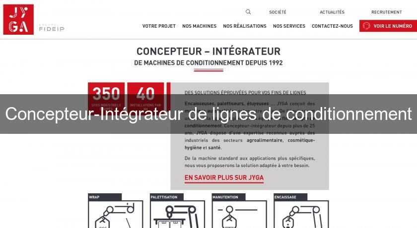 Concepteur-Intégrateur de lignes de conditionnement Concepteur-Intégrateur de lignes de conditionnement