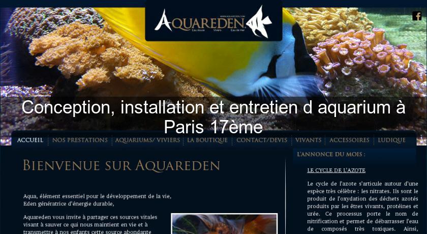 Conception, installation et entretien d'aquarium à Paris 17ème Conception, installation et entretien d'aquarium à Paris 17ème