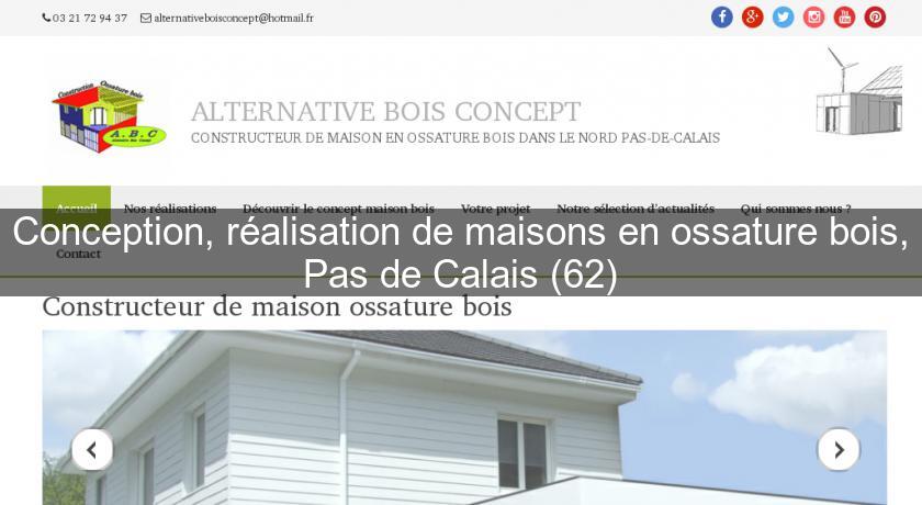 Conception, réalisation de maisons en ossature bois, Pas de Calais (62)