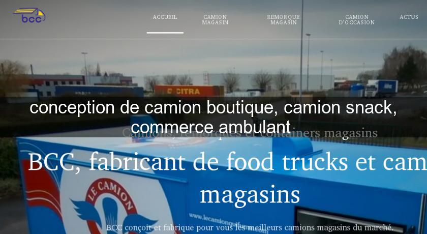 conception de camion boutique, camion snack, commerce ambulant 