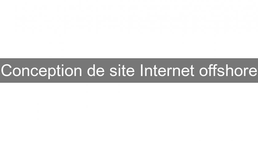 Conception de site Internet offshore Conception de site Internet offshore