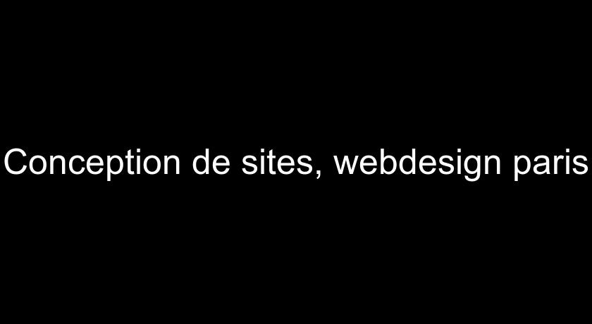 Conception de sites, webdesign paris