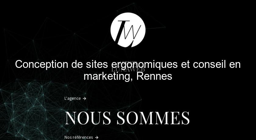Conception de sites ergonomiques et conseil en marketing, Rennes Conception de sites ergonomiques et conseil en marketing, Rennes