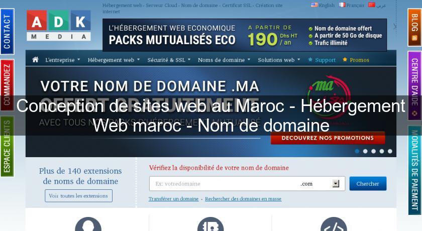 Conception de sites web au Maroc - Hébergement Web maroc - Nom de domaine Conception de sites web au Maroc - Hébergement Web maroc - Nom de domaine
