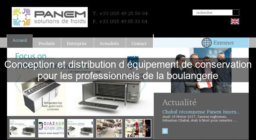 Conception et distribution d'équipement de conservation pour les professionnels de la boulangerie Conception et distribution d'équipement de conservation pour les professionnels de la boulangerie