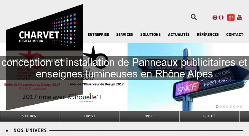 conception et installation de Panneaux publicitaires et enseignes lumineuses en Rhône Alpes conception et installation de Panneaux publicitaires et enseignes lumineuses en Rhône Alpes