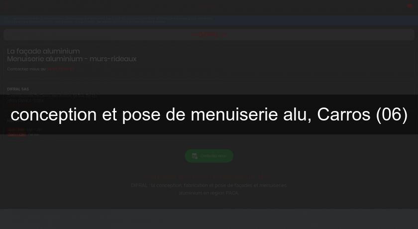 conception et pose de menuiserie alu, Carros (06)