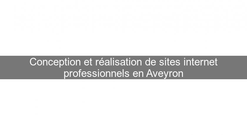 Conception et réalisation de sites internet professionnels en Aveyron