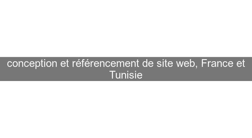 conception et référencement de site web, France et Tunisie conception et référencement de site web, France et Tunisie