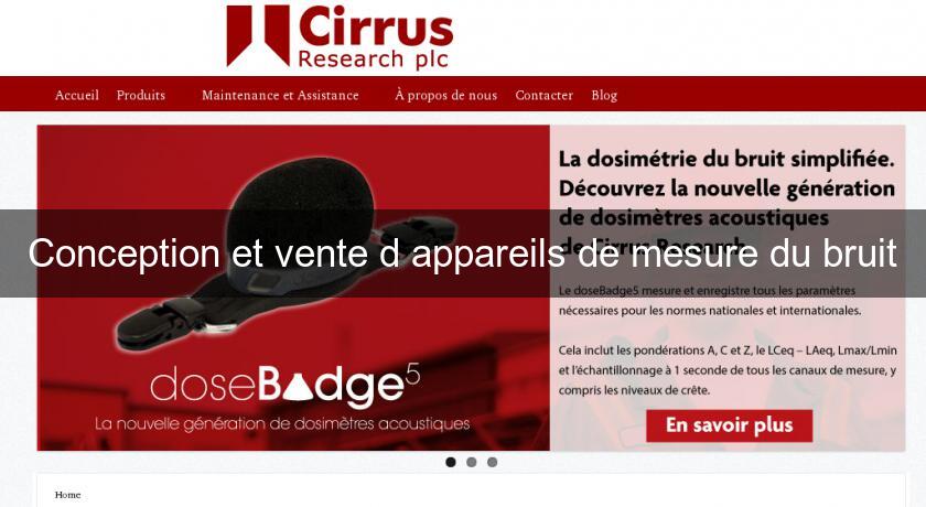 Conception et vente d'appareils de mesure du bruit Conception et vente d'appareils de mesure du bruit