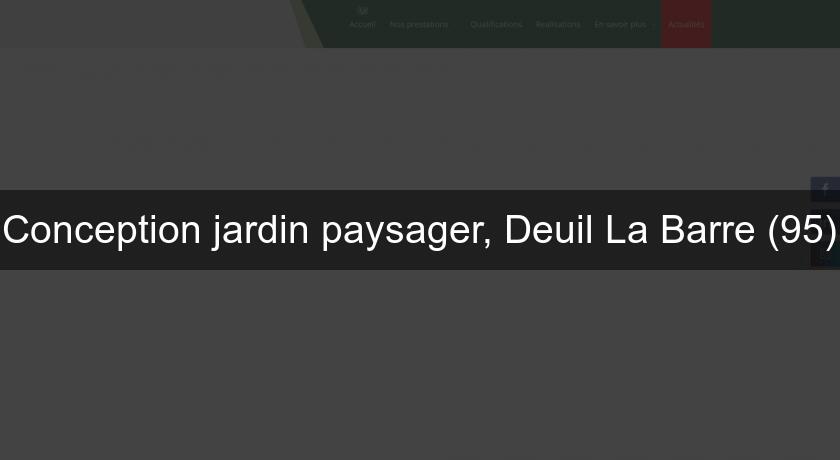 Conception jardin paysager, Deuil La Barre (95) Conception jardin paysager, Deuil La Barre (95)