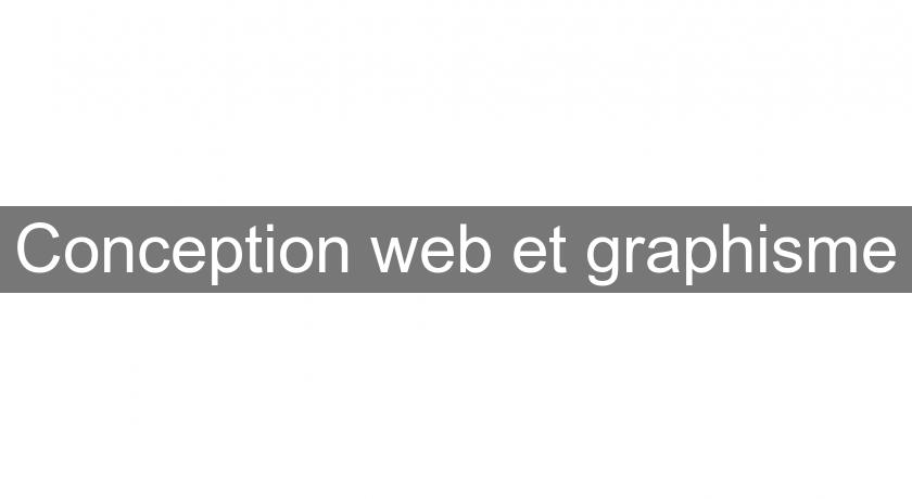Conception web et graphisme Conception web et graphisme