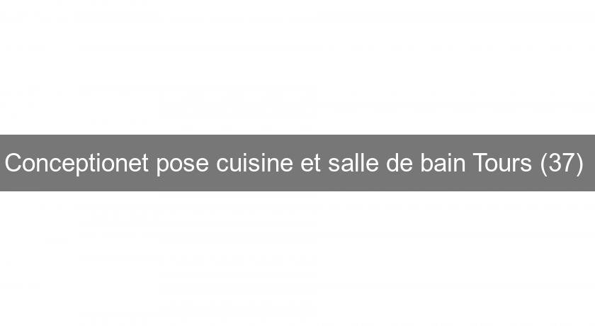 Conceptionet pose cuisine et salle de bain Tours (37) Conceptionet pose cuisine et salle de bain Tours (37)