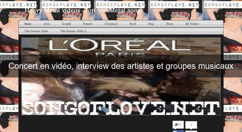 Concert en vidéo, interview des artistes et groupes musicaux Concert en vidéo, interview des artistes et groupes musicaux