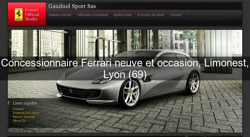 Concessionnaire Ferrari neuve et occasion, Limonest, Lyon (69) Concessionnaire Ferrari neuve et occasion, Limonest, Lyon (69)